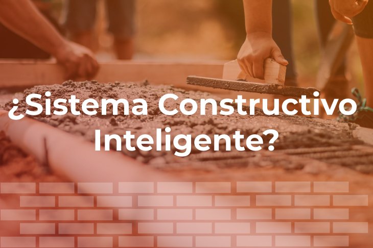 sistema constructivo inteligente